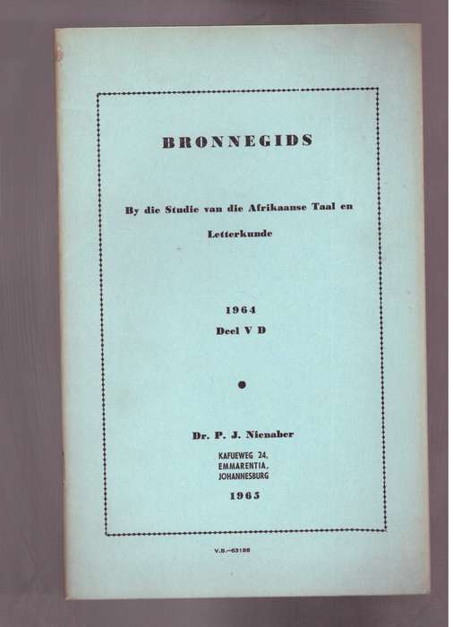 Bronnegids by die studie van die Afrikaanse Taal en Letterkunde, 1964, deel V-D, P.J. Nienaber