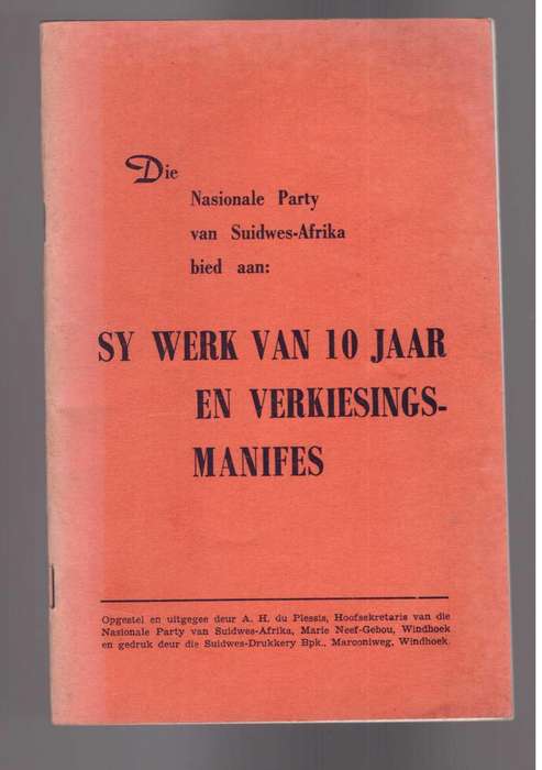 Die Nasionale Party van Suidwes-Afrika bied aan sy werk van 10 jaar en verkiesingsmanifes