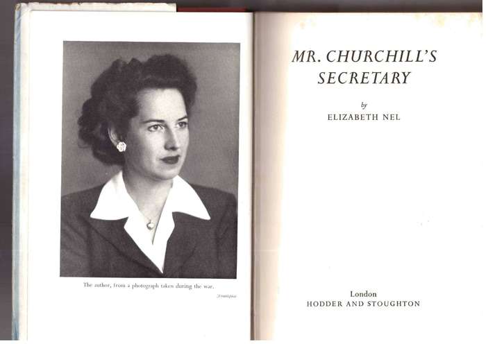 Mr. Churchill's Secretary - Elizabeth Nel