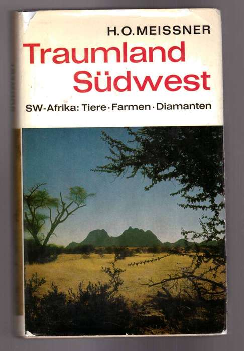 Traumland Sudwest - SW-Afrika: Tiere, Farmen, Diamanten