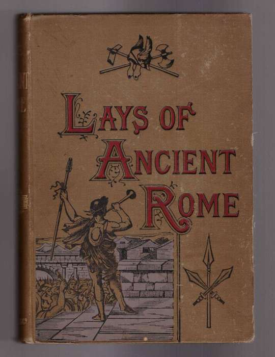 Lays of Ancient Rome, with Ivry and the Armada (1886)