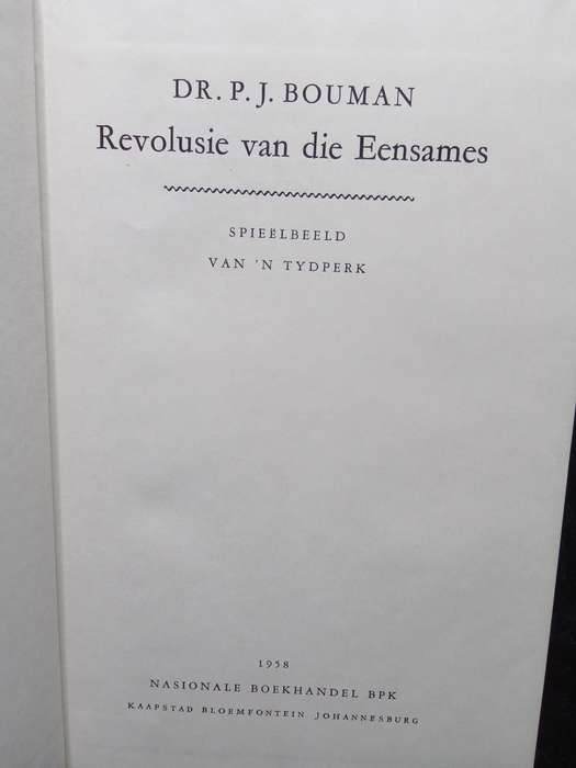 Revolusie van die eensames: Spieëlbeeld van n tydperk / Dr. P.J. Bouman