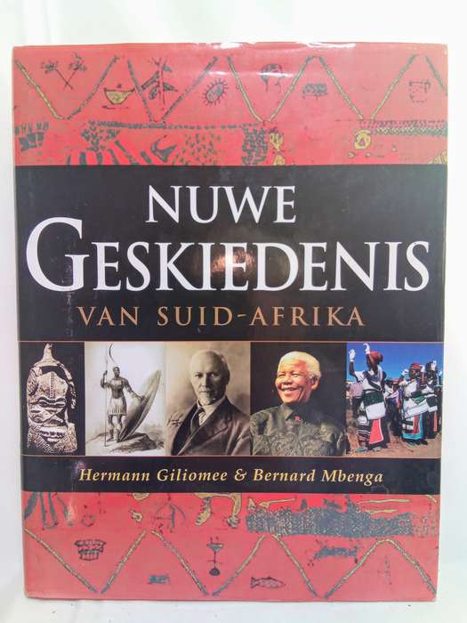 Nuwe geskiedenis van Suid-Afrika by Herman Giliomee