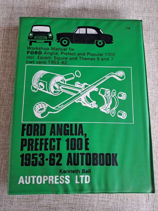 Ford Anglia, Prefect 100E 1953 to 1962 Workshop Manual - Autopress