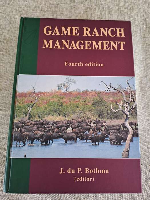 Game Ranch Management 4th Edition - J. du P. Bothma (Editor)