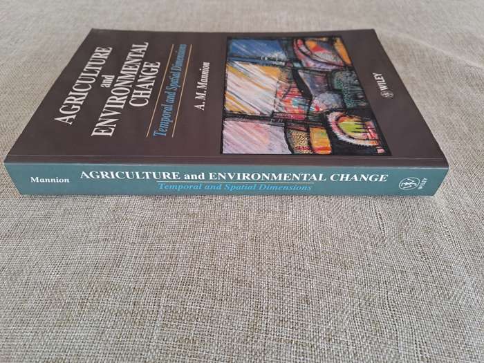 Agriculture and Environmental Change: Temporal and Spatial Dimensions