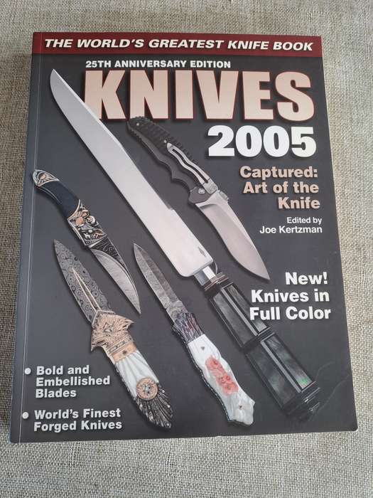 Knives 2005- The Worlds Greatest Knife Book - Joe Kertzman