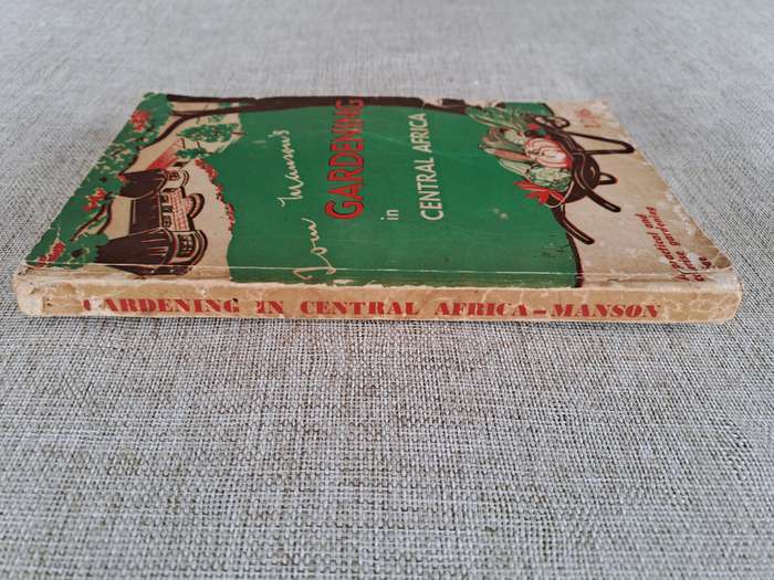 Gardening in Central Africa: A handbook for Home Gardeners, Plot Holders, Market Gardeners and Farme