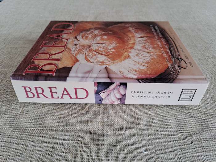 Bread: A complete guide to making your own bread in a traditional oven and using a bread machine