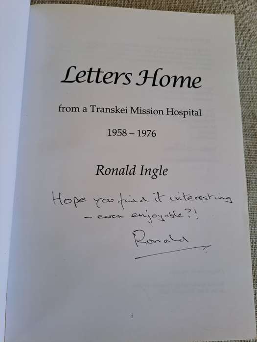 Letters Home from a Transkei Mission Hospital 1958 - 1976 - Ronald Ingle