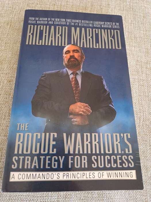 The Rogue Warriors Strategy for Success: A commandos Principles of Winning - Richard Marcinko