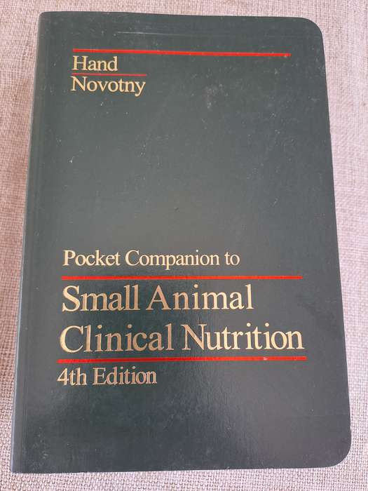 Pocket Companion to Small Animal Clinical Nutrition 4th Edition -  Bruce J. Novotny, Michael S. Hand