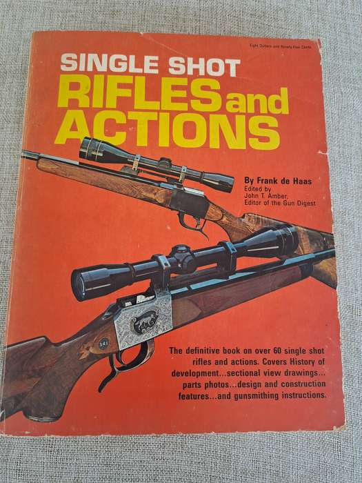 Single Shot Rifles and Actions - Frank de Haas