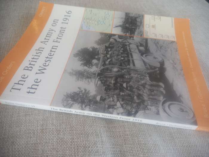 The British Army on the Western Front 1916 - Osprey Battle Orders 29