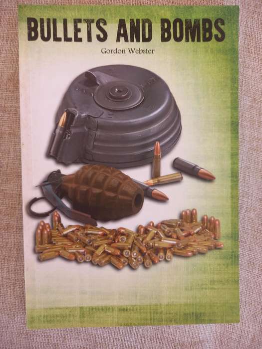 Bullets and Bombs - Gordon Webster