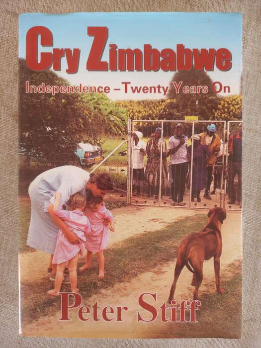 Cry Zimbabwe - Independence: Twenty years On (Hardcover)