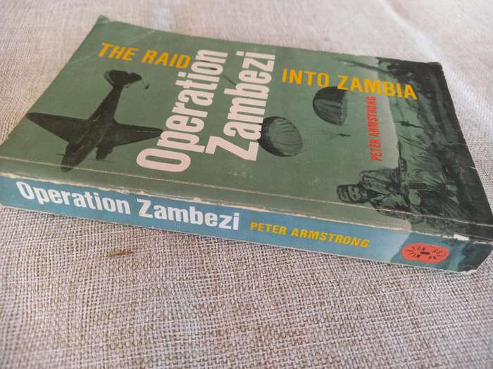 Operation Zambezi - the raid into Zambia - Peter Armstrong