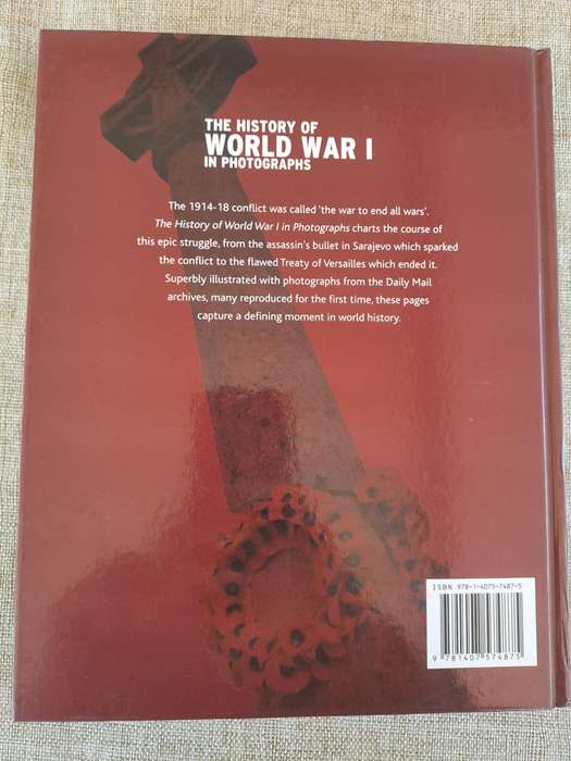 The History of World War I in Photographs - R. Hamilton