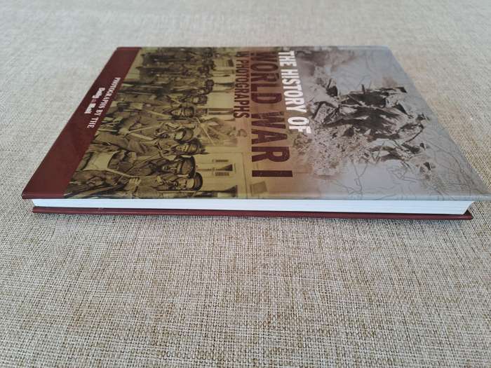 The History of World War I in Photographs - R. Hamilton