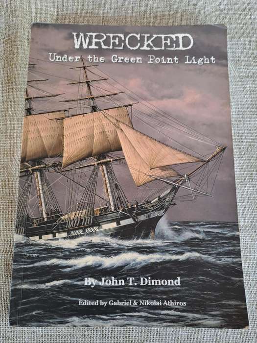 Wrecked: Under the Green Point Light - John T. Dimond