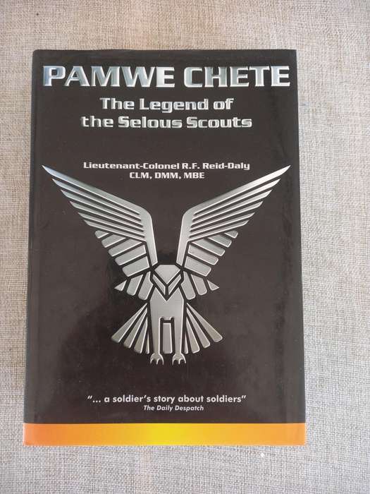 Pamwe Chete: The Legend of the Selous Scouts  Reid-Daly, Ron
