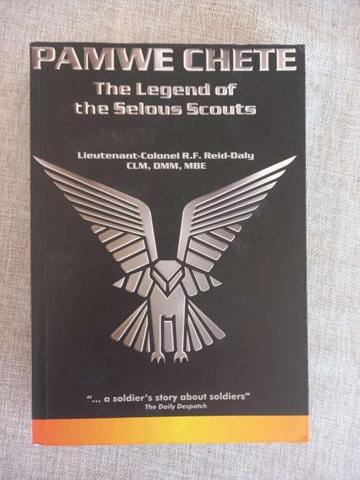 Pamwe Chete: The Legend of the Selous Scouts  Reid-Daly, Ron