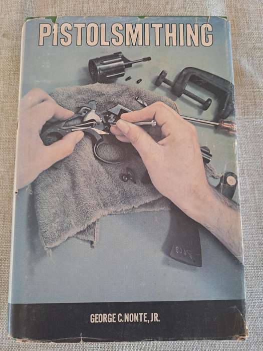 Pistolsmithing - George C. Nonte, JR.