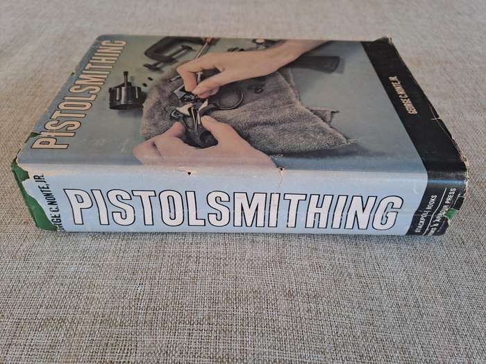 Pistolsmithing - George C. Nonte, JR.