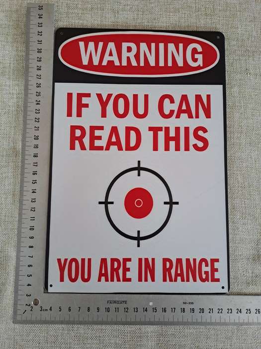 Warning: If You Can Read This - Advertising Tin Plate Sign
