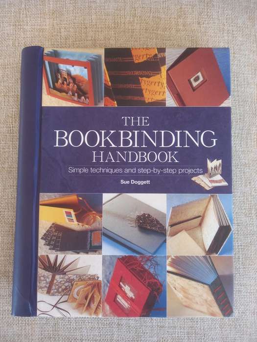 The Book Binding Handbook - simple techniques and step-by-step projects - Sue Doggett