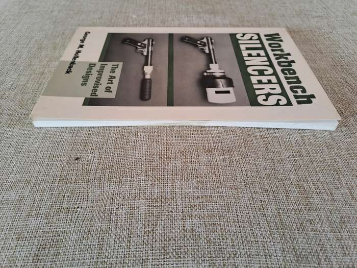 Workbench Silencers: The Art of Improvised Designs - George M. Hollenback