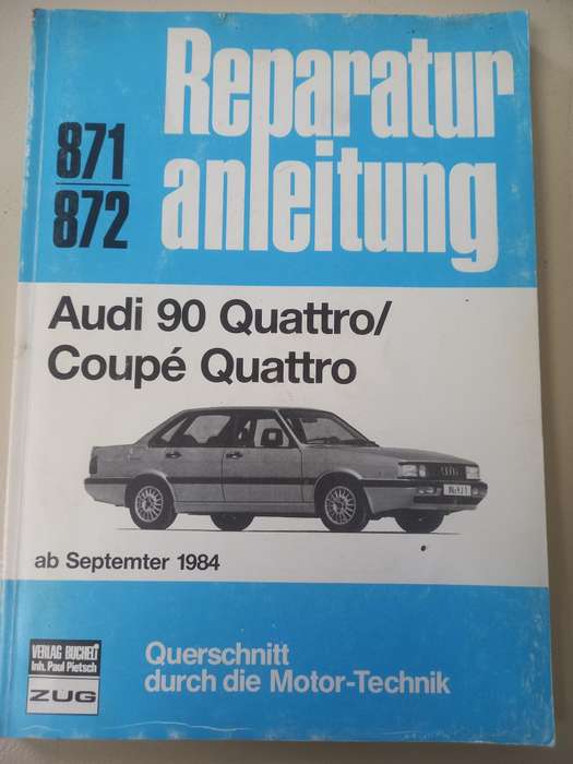 Repair manual Audi 90 Type 85 B2 Quattro + Coupe Quattro Urquattro from 1984! (GERMAN)