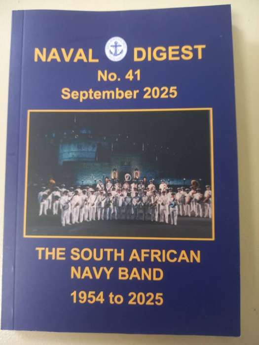 Naval Digest - The South African Navy band - 1954-2025 - No. 41 - Sept 25