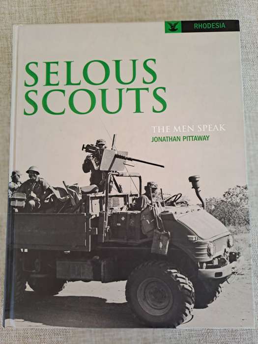 Selous Scouts Rhodesia: The Men Speak - Jonathan Pittaway - **SIGNED**