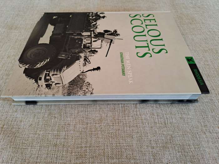 Selous Scouts Rhodesia: The Men Speak - Jonathan Pittaway - **SIGNED**