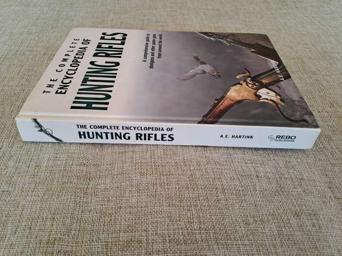 The Complete Encyclopedia of Hunting Rifles  A comprehensive guide to shotguns and other game guns