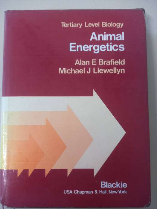Animal Energetics - Tertiary Level Biology - Alan E Brafield , Michael J Llewellyn