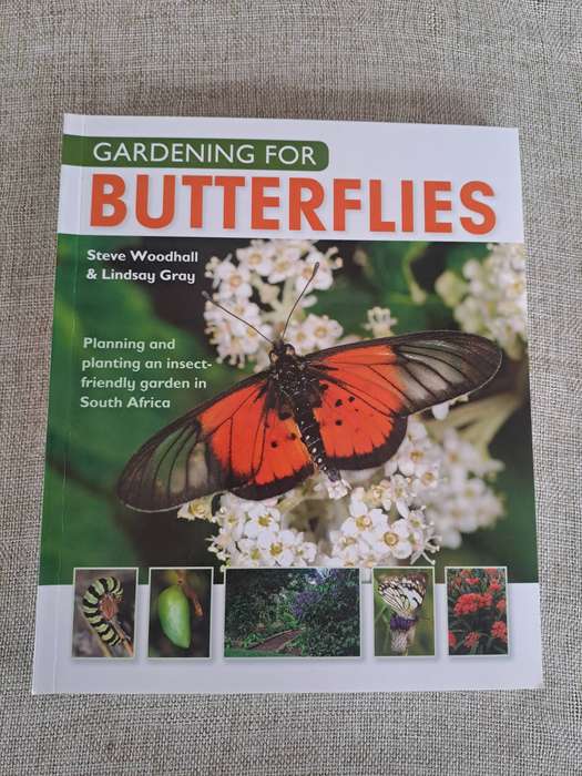 Gardening for Butterflies: Planning and Planting an insect-friendly garden in South Africa