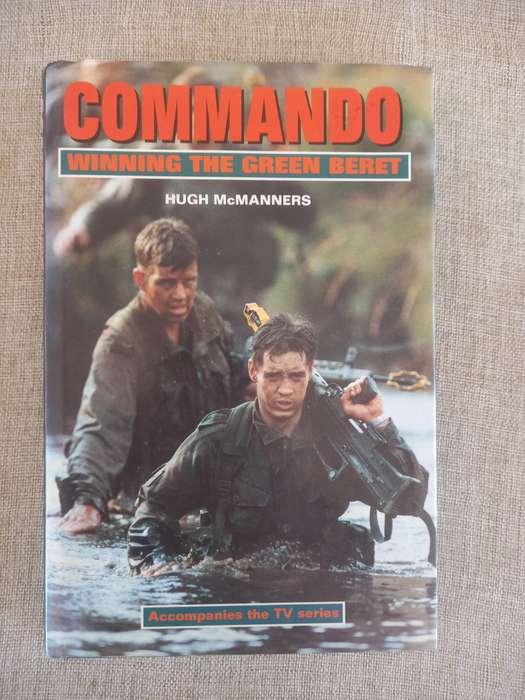 Commando: Winning the Green Beret - Hugh McManners