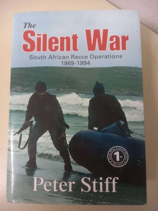 The Silent War  South African Recce Operations 1969-94 - Peter STIFF