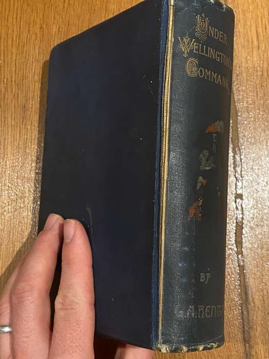 G.A. Henty Antique Book Bundle - Includes 1st Edition Under Wellingtons Command (1899)