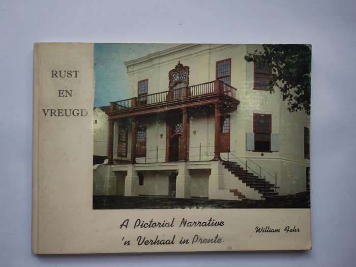 Rust en  Vreugd : A Pictorial Narrative/ 'n Verhaal in Prente by William Fehr