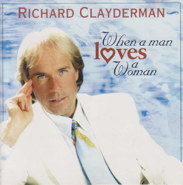 Richard Clayderman - When A Man Loves A Woman (CD)