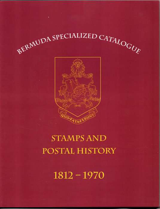 Bermuda Specialized  Catalogue a must have if you are interested in Bermuda philately. (193 pages)