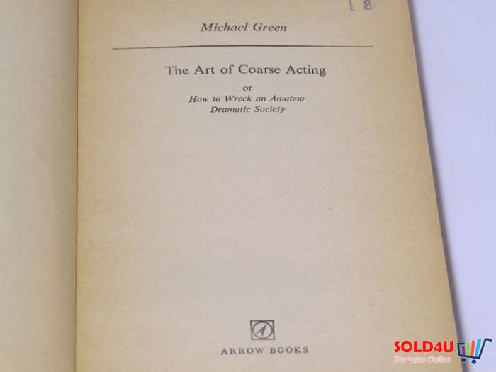 The Art of Coarse Acting - Michael Green