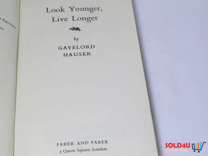 Look Younger Live Longer - Gayelord Hauser