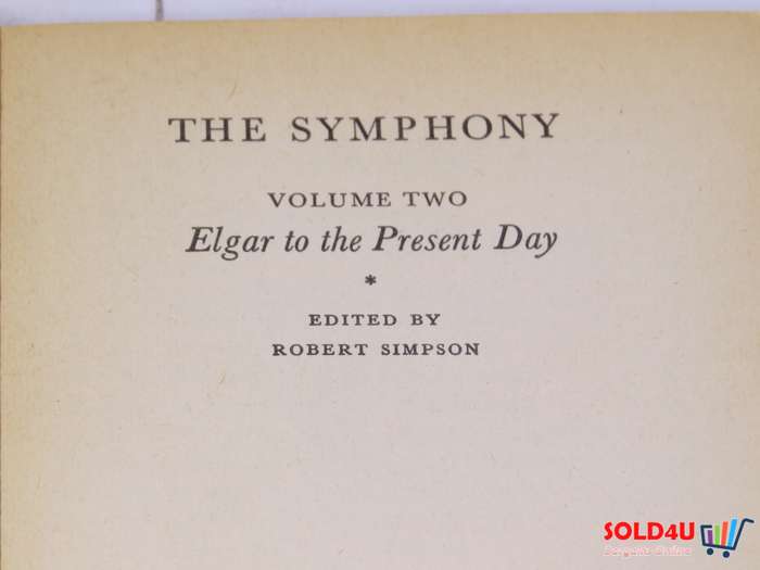 The Symphony: Volume 2: Elgar to the Present Day by Robert Simpson