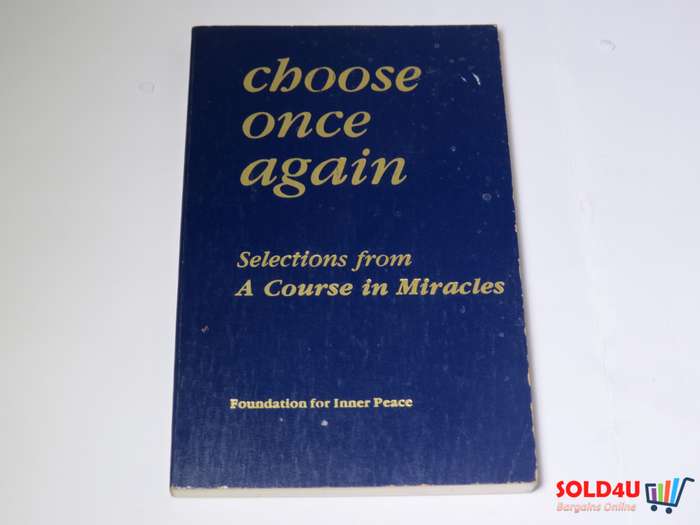 Choose Once Again: Selections from a Course in Miracles by Julius J. Finegold &  William N. Thetfor