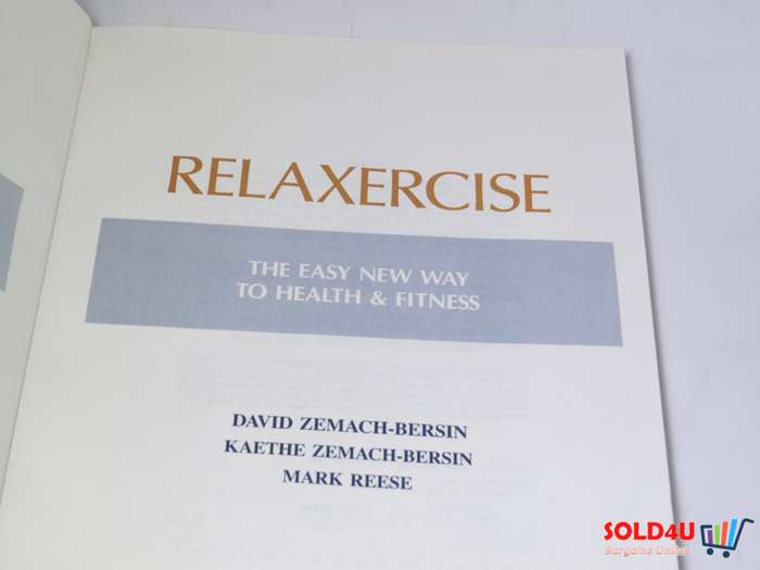 Relaxercise: The Easy New Way to Health and Fitness by by David & Kaethe Zemach- Bersin, Mark Reese