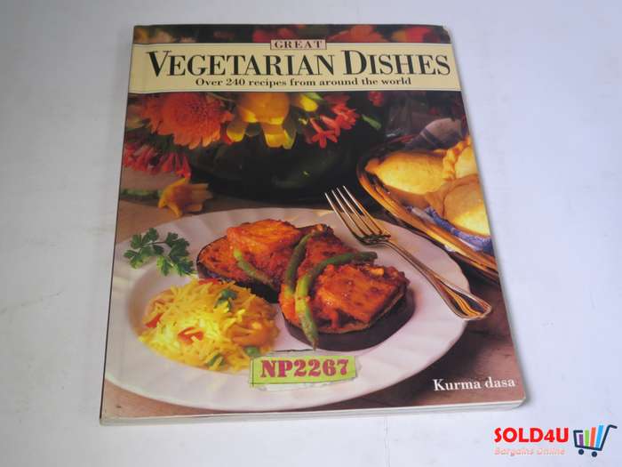 Great Vegetarian Dishes - Over 240 recipes from around the world by Kurma Dasa